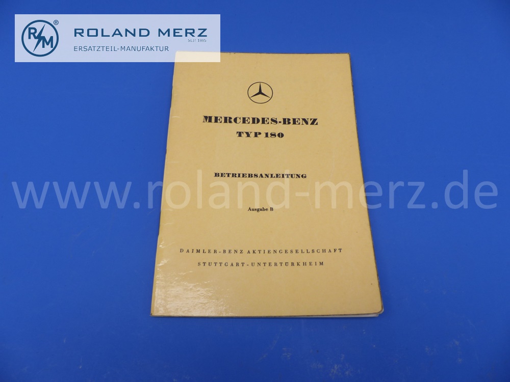 operating manual german Mercedes W120, 180, Ponton, edition 03/1954, 56 pages, edition B, original Mercedes document, NOS