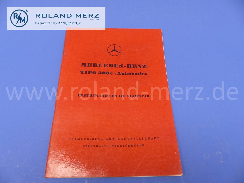 operating manual, spanish, Mercedes W186, 300c automatic, edition 03/1956, 52 pages, edition A, original Mercedes document, NOS