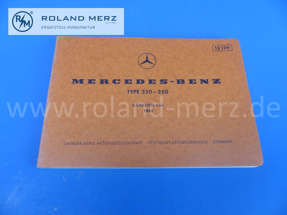 Ersatzteil Bildtafeln, Catalog A, mehrsprachig, Mercedes W114 / W115, 230 - 250, Ausgabe 1968, 120 Seiten, Nr. 12139, neuwertiges Mercedes Original Dokument, NOS